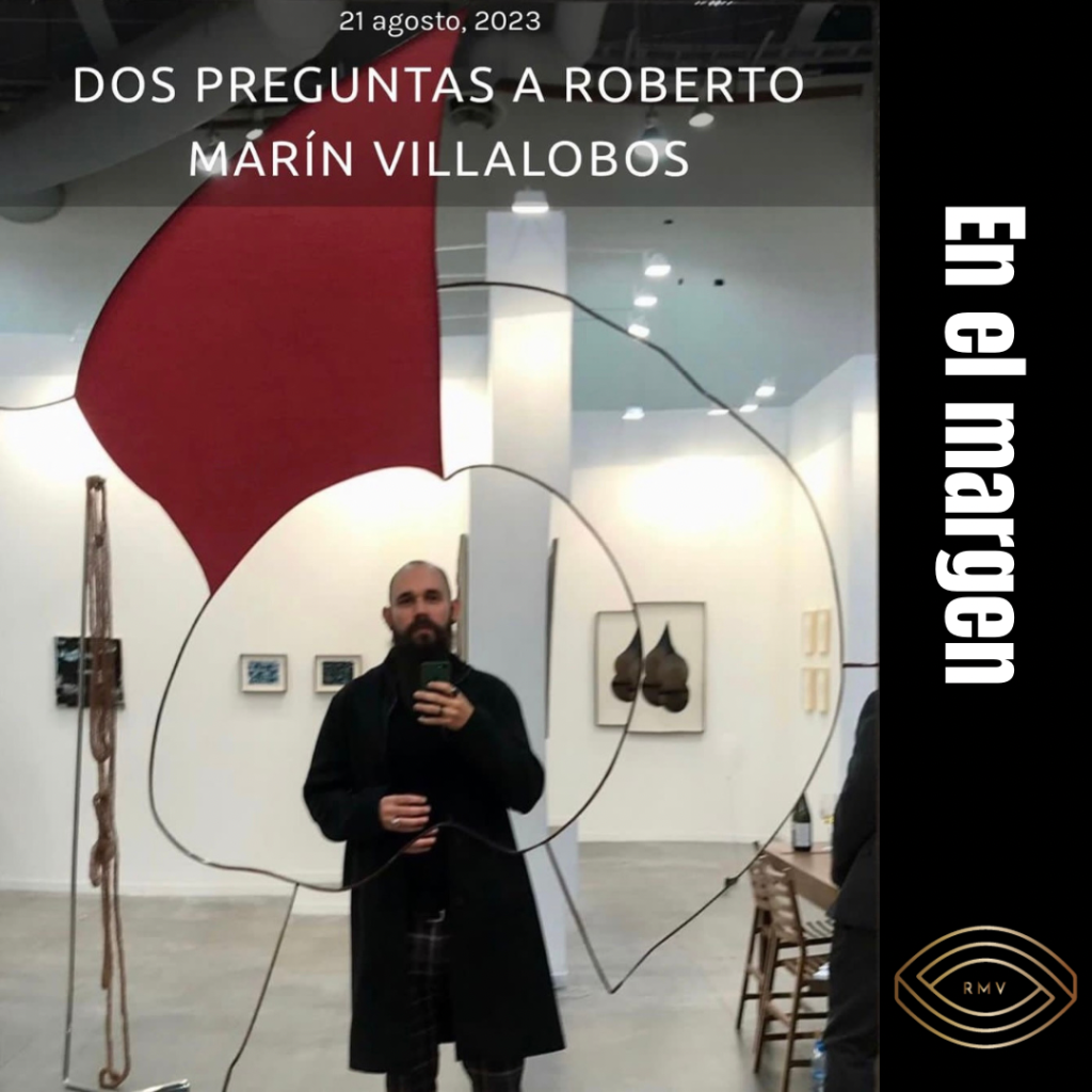 Dos preguntas a Roberto Marín Villalobos